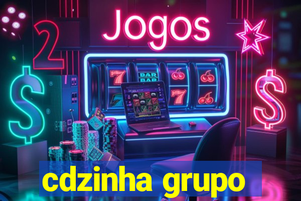 cdzinha grupo